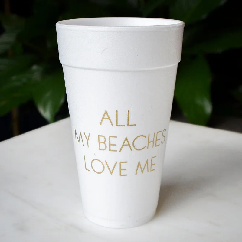 funny coffee cups for morning routines-Custom "All My Beaches Love Me" Styrofoam Cups