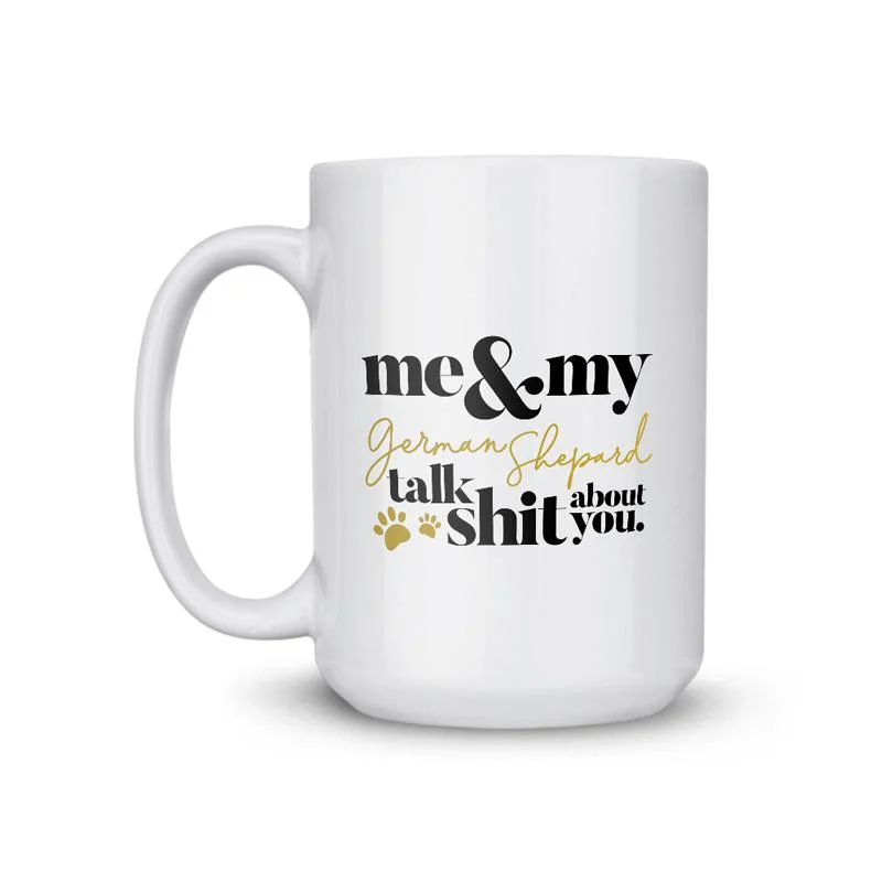 funny tea cups for office parties-German Shepherd Talk Shit Coffee Mug