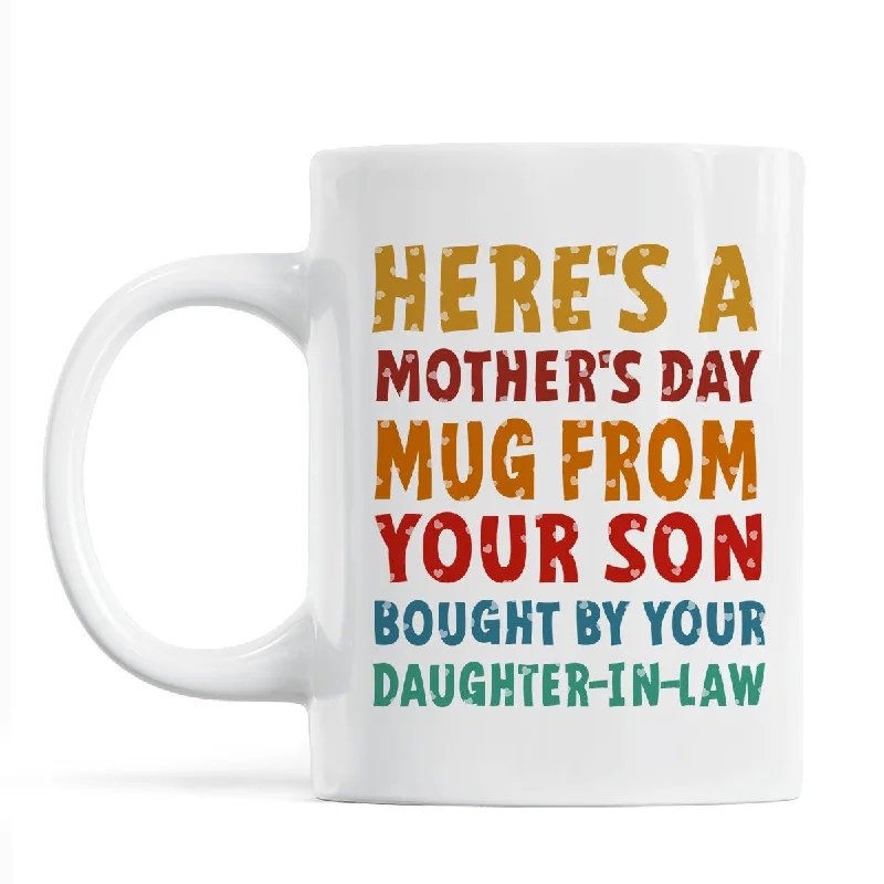 luxury coffee cups for elegant gatherings-Here‘s A Mother’s Day From Your Son Funny Mother‘s Day Gift For Mother In Law Coffee Mug