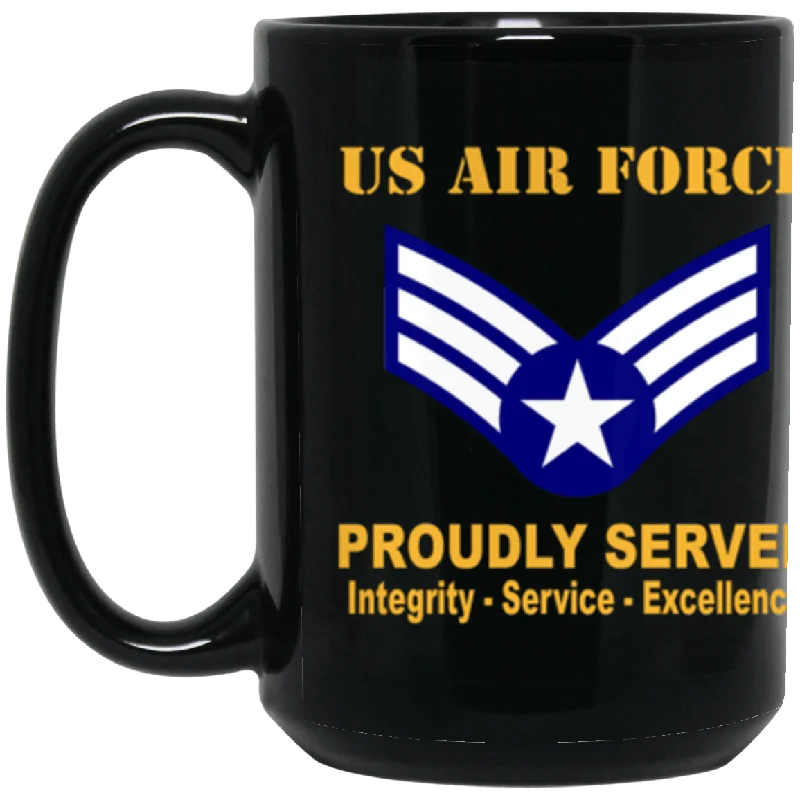 unique travel mugs for work-US Air Force E-4 Buck Sergeant Proudly Served Core Values 15 oz. Black Mug