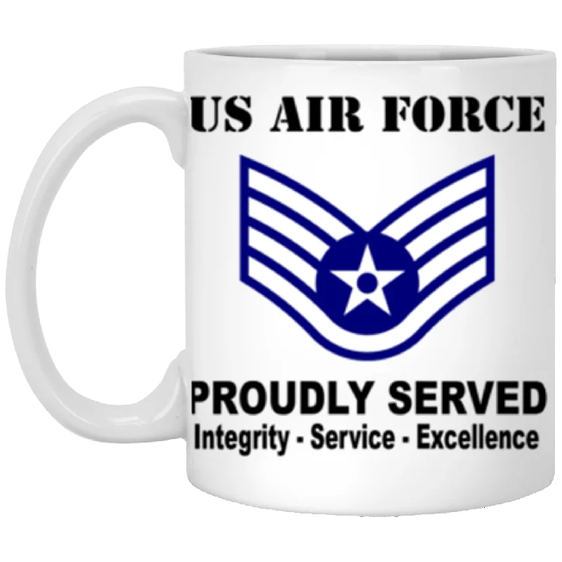 personalized photo coffee mugs-US Air Force E-5 Staff Sergeant SSgt E5 Noncommissioned Officer Ranks AF Rank Proudly Served Core Values 11 oz. White Mug