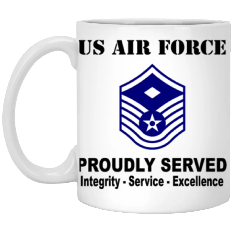 custom coffee cups with funny messages-US Air Force E-7 First sergeant E-7 Rank Proudly Served Core Values 11 oz. White Mug