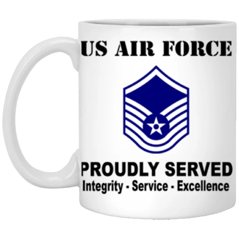 elegant mugs for tea drinkers-US Air Force E-7 Master Sergeant MSgt E7 Noncommissioned Officer Ranks AF Rank Proudly Served Core Values 11 oz. White Mug