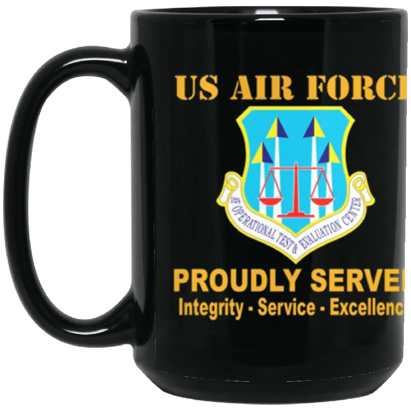 funny tea mugs with sayings-US Air Force Operational Test and Evaluation Center Proudly Served Core Values 15 oz. Black Mug