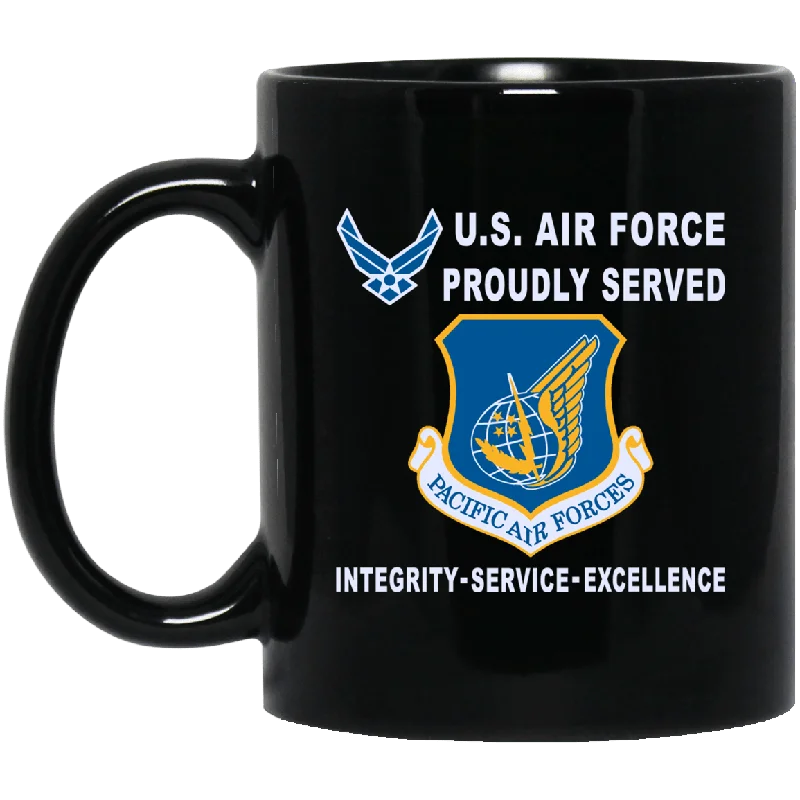 affordable coffee mugs for home use-US Air Force Pacific Air Forces Proudly Served-D04 11 oz - 15 oz Black Mug