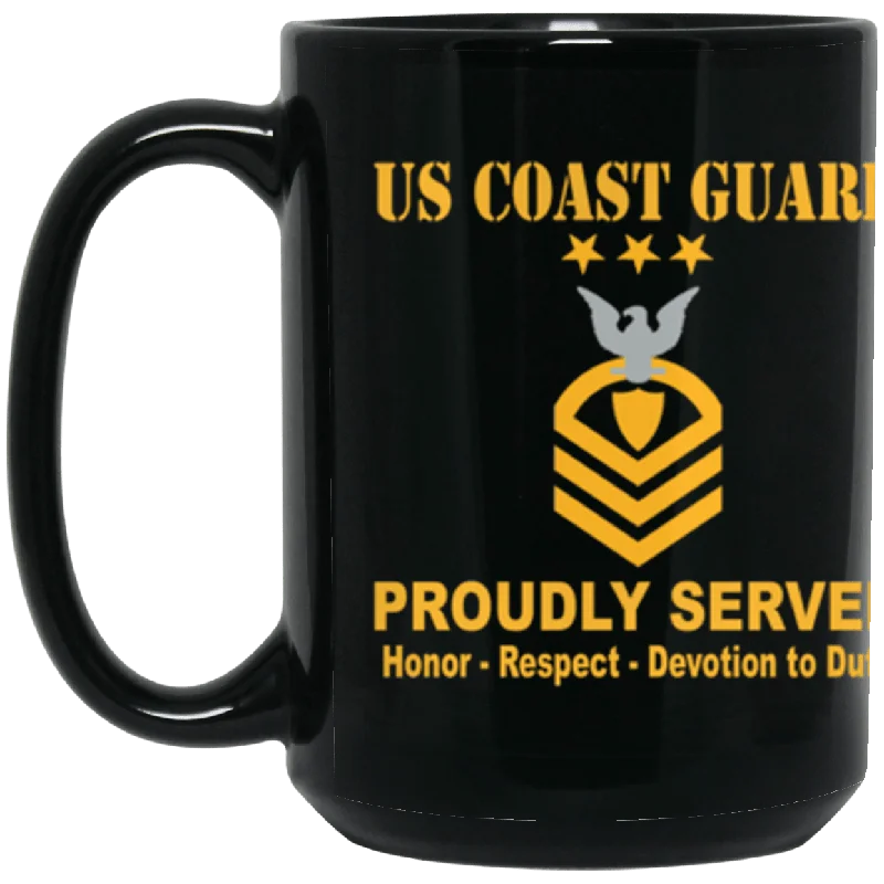 funny coffee cups for morning jokes-US Coast Guard E-9 Master Chief Petty Officer Of The Coast Guard E9 MCPOC Chief Petty Officer Proudly Served Core Values 15 oz. Black Mug